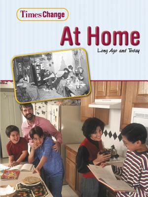 At home : long ago and today