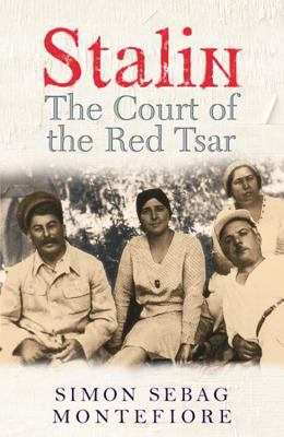 Stalin : the court of the Red Tsar