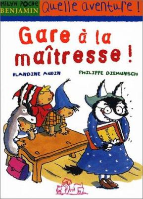 Gare à la maîtresse!