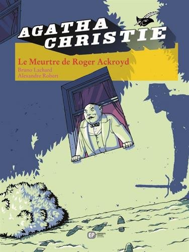 Agatha Christie. 8, Le meurtre de Roger Ackroyd /