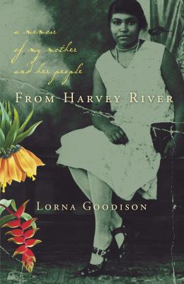 From Harvey River : a memoir of my mother and her people