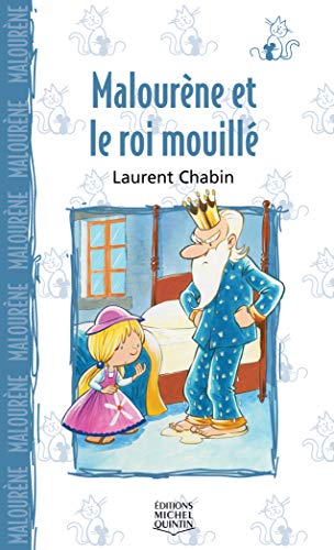 Malourène et le roi mouillé