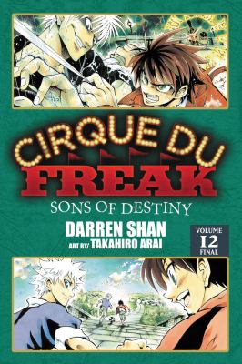 Cirque du Freak. : [the graphic novel]. Volume 12, Sons of destiny :