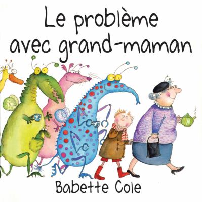 Le problème avec grand-maman