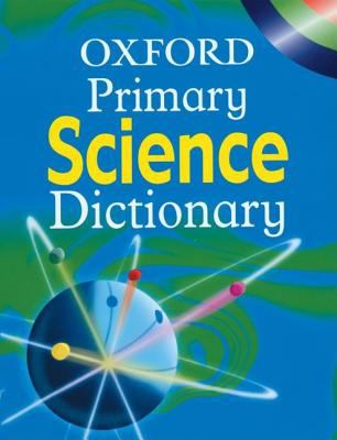 Oxford primary science dictionary