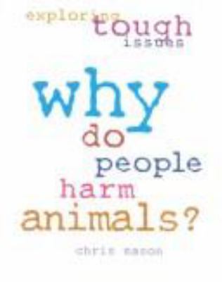 Why do people harm animals?