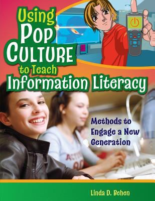 Using pop culture to teach information literacy : methods to engage a new generation