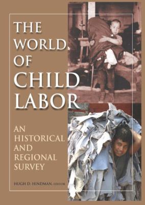 The world of child labor : an historical and regional survey