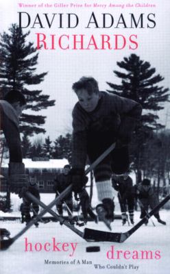 Hockey dreams : memories of a man who couldn't play