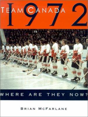 Team Canada 1972 : where are they now?