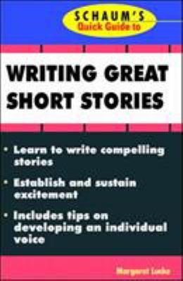Schaum's quick guide to writing great short stories