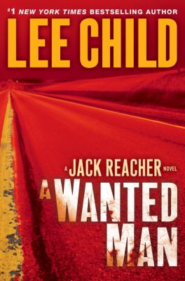 A wanted man : a Reacher novel