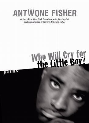 Who will cry for the little boy? : poems