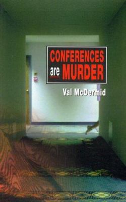 Conferences are murder : the fourth Lindsay Gordon mystery