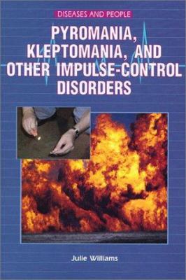 Pyromania, kleptomania, and other impulse-control disorders