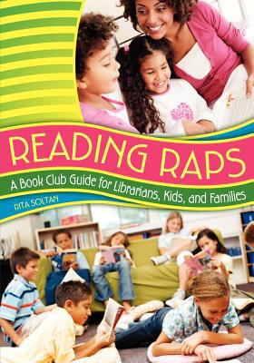 Reading raps : a book club guide for librarians, kids, and families