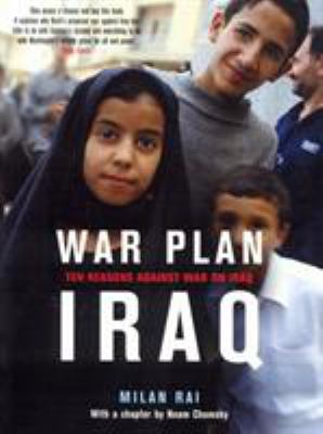 War plan Iraq : ten reasons against war on Iraq