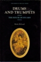 Drums and trumpets : the House of Stuart