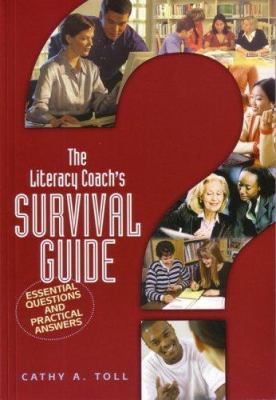 The literacy coach's survival guide : essential questions and practical answers