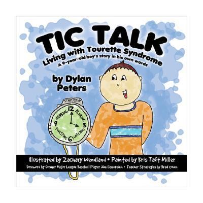 Tic talk : living with tourette syndrome : a 9-year-old boy's story in his own words