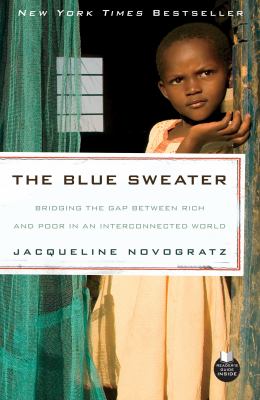 The blue sweater : bridging the gap between rich and poor in an interconnected world