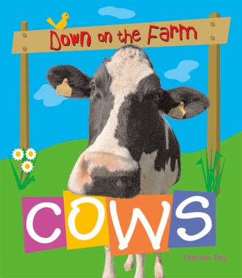 Down on the farm : cows