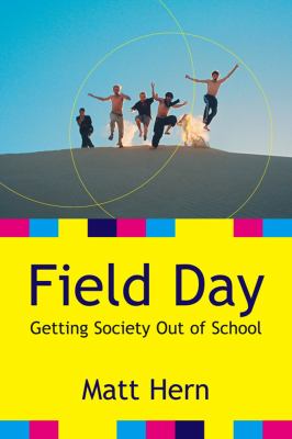 Field day : getting society out of school