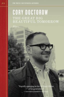 The great big beautiful tomorrow : plus "Creativity vs. Copyright" and "Look for the Lake" outspoken interview