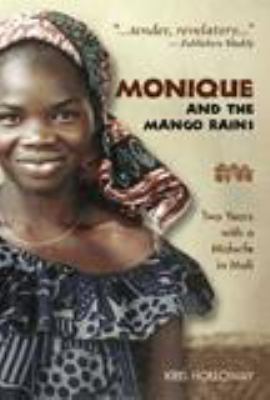 Monique and the mango rains : two years with a midwife in Mali