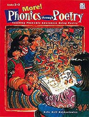 More! phonics through poetry : teaching phoenemic awareness using poetry