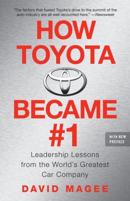 How Toyota became #1 : leadership lessons from the world's greatest car company