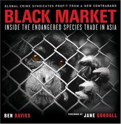 Black market : inside the endangered species trade in Asia