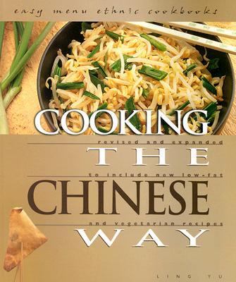 Cooking the Chinese way : revised and expanded to include new low-fat and vegetarian recipes