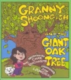 Granny Shoongish and the giant oak tree