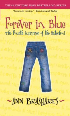 Forever in blue : the fourth summer of the Sisterhood
