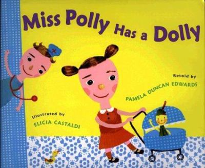 Miss Polly has a dolly