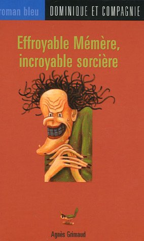 Effroyable mémère, incroyable sorcière