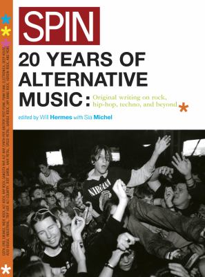 Spin : 20 years of alternative music : original writing on rock, hip-hop, techno, and beyond