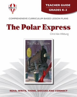 The polar express by Chris Van Allsburg : teacher guide