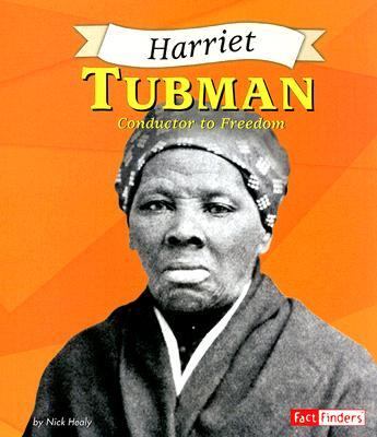 Harriet Tubman : conductor to freedom