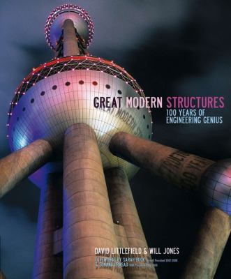 Great modern structures : 100 years of engineering genius