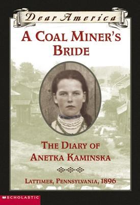 A coal miner's bride : the diary of Anetka Kaminska