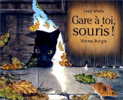 Gare à toi, souris!