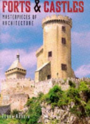 Forts & castles : masterpieces of architecture