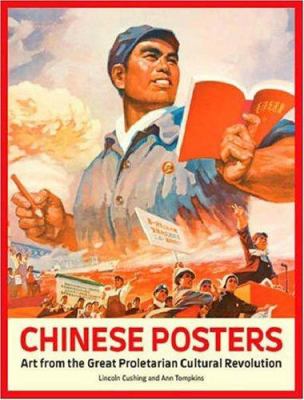 Chinese posters : Art from the great proletarian cultural revolution
