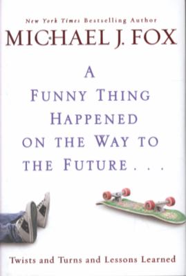 A funny thing happened on the way to the future : twists and turns and lessons learned