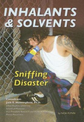 Inhalants and solvents : sniffing disaster