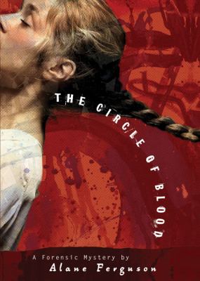 The circle of blood : a forensic mystery