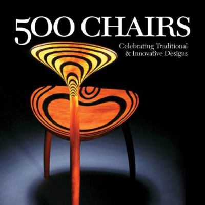 500 chairs : celebrating traditional and innovative designs