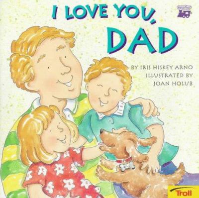 I love you, Dad